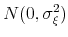  N(0,\sigma _{\xi }^{2})