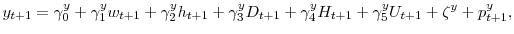 \displaystyle y_{t+1}=\gamma_{0}^{y}+\gamma_{1}^{y}w_{t+1}+\gamma_{2}^{y}h_{t+1}+\gamma _{3}^{y}D_{t+1}+\gamma_{4}^{y}H_{t+1}+\gamma_{5}^{y}U_{t+1}+\zeta^{y}% +p_{t+1}^{y},% 