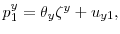  p_{1}^{y}=\theta_{y}\zeta^{y}+u_{y1}, 