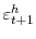  \varepsilon_{t+1}^{h}