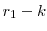  r_{1}-k