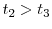  t_{2}>t_{3}