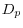D_p 