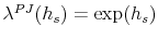  \lambda^{PJ}(h_{s})=\exp(h_{s})