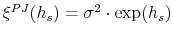  \xi^{PJ}(h_{s})=\sigma^{2}% \cdot\exp(h_{s})