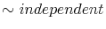 \displaystyle \sim independent