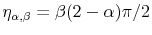  \eta_{\alpha,\beta}=\beta(2-\alpha)\pi/2