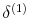  \delta^{(1)}