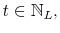 \displaystyle t\in \mathbb{N} _{L},
