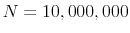  N=10,000,000