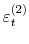  \varepsilon_{t}^{(2)}