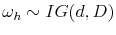  \omega_{h}\sim IG(d,D)