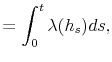 \displaystyle =\int_{0}^{t}\lambda(h_{s})ds,