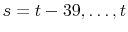 \displaystyle s=t-39,\ldots,t% 