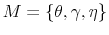  M=\left\{ \theta,\gamma,\eta\right\} 