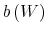  b\left( W\right) 