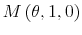  M\left( \theta ,1,0\right) 