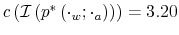  c\left( \mathcal{I}\left( p^{\ast}\left( \cdot_{w};\cdot_{a}\right) \right) \right) =3.20