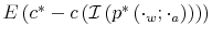  E\left( c^{\ast}-c\left( \mathcal{I}\left( p^{\ast }\left( \cdot_{w};\cdot_{a}\right) \right) \right) \right) 