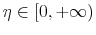  \eta\in\lbrack0,+\infty)