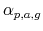  \alpha_{p,a,g}