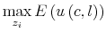 \displaystyle \max_{z_{i}}E\left( u\left( c,l\right) \right)