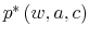 p^{\ast}\left( w,a,c\right) 