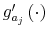  g_{a_{j}}^{\prime }\left( \cdot\right) 
