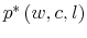  p^{\ast}\left( w,c,l\right) 