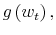  g\left( w_{t}\right) ,