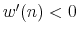  w'(n)<0