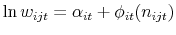 \displaystyle \ln w_{ijt} = \alpha_{it} + \phi_{it}(n_{ijt})