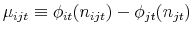  \mu_{ijt} \equiv \phi_{it}(n_{ijt}) - \phi_{jt}(n_{jt})