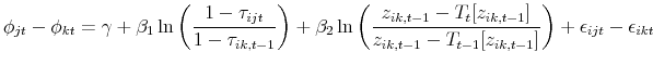 \displaystyle \phi_{jt}-\phi_{kt}=\gamma+\beta_1 \ln \left( \frac{1-\tau_{ijt}}{1-\tau_{ik,t-1}} \right) + \beta_2 \ln \left( \frac{z_{ik,t-1}-T_{t}[z_{ik,t-1}]}{z_{ik,t-1}-T_{t-1}[z_{ik,t-1}]} \right) + \epsilon_{ijt}-\epsilon_{ikt}