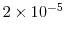  2\times10^{-5}
