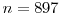  n=897