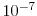  10^{-7}