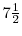  7{\frac12}