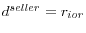 d^{ seller}=r_{ior}