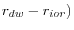 r_{dw}-r_{ior})