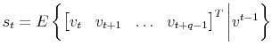 s_t = E\left\{\begin{bmatrix}v_t & v_{t+1} & \ldots & v_{t+q-1} \end{bmatrix}^T \bigg \vert v^{t-1}\right\}