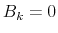 B_k=0