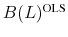 \ensuremath{B(L)^\text{OLS}\xspace}