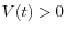 V(t)>0