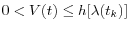0<V(t)\le h[\lambda (t_k )]