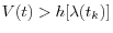 V(t)>h[\lambda (t_k )]