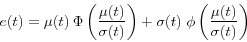\begin{displaymath} e(t)=\mu (t){\kern 1pt}{\kern 1pt}\Phi \left( {\frac{\mu (t)}{\sigma (t)}} \right)+\sigma (t){\kern 1pt}{\kern 1pt}{\kern 1pt}\phi \left( {\frac{\mu (t)}{\sigma (t)}} \right) \end{displaymath}