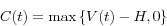 \begin{displaymath} C(t)=\max \left\{ {V(t)-H,0} \right\} \end{displaymath}
