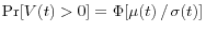 \Pr [V(t)>0]=\Phi [\mu (t){\kern 1pt}{\kern 1pt}/{\kern 1pt}\sigma (t)]