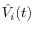 \hat {V}_i (t)